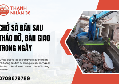 Chở sà bần sau tháo dỡ, bàn giao trong ngày