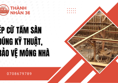 Ép cừ tấm sàn đúng kỹ thuật, bảo vệ móng nhà