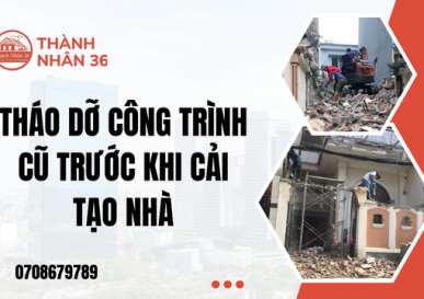 Tháo dỡ công trình cũ trước khi cải tạo nhà