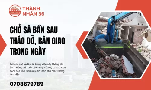 Chở sà bần sau tháo dỡ, bàn giao trong ngày