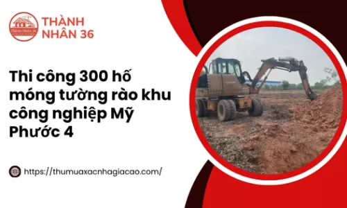 Thi công 300 hố móng tường rào khu công nghiệp Mỹ Phước 4