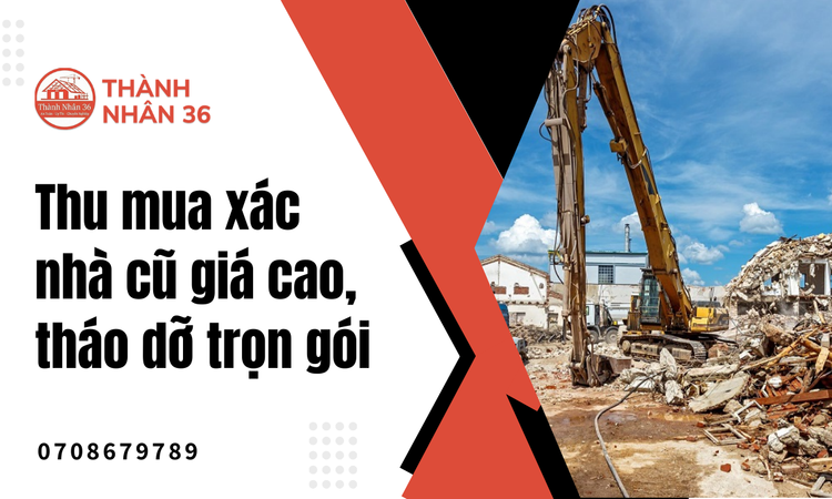 Thu Mua Xác Nhà Cũ Giá Cao, Tháo Dỡ Trọn Gói: Giải Pháp Tối Ưu Cho Không Gian Bếp Nhà Bạn